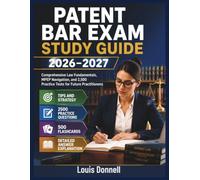 Patent Bar Exam Study Guide 2026-2027: Comprehensive Law Fundamentals, MPEP Navigation, and 2,500 Practice Tests for Future Practitioners