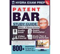 PATENT BAR STUDY GUIDE 2026-2027: Expanded Edition Comprising Detailed Review for the MPEP, USPTO Patent Bar Exam, 800+ Verified Questions and Answers and 59+ Hours of E-Learning Access to Pass