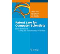 Patent Law for Computer Scientists: Steps to Protect Computer-Implemented Inventions