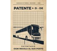 Patente D e DE: Prontuario di teoria per D1, D1E, D e DE - una regola, una scheda, una pagina ·