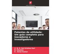 Patentes de utilidade: Um guia completo para inovadores e investigadores