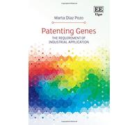 Patenting Genes: The Requirement of Industrial Application