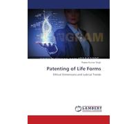 Patenting of Life Forms: Ethical Dimensions and Judicial Trends