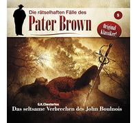 Pater Brown - Folge 5-das Seltsame Verbrechen des John Boulnois