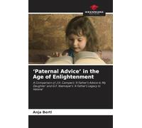'Paternal Advice' in the Age of Enlightenment: A Comparison of J.H. Campes's 'A Father's Advice to My Daughter' and G.F. Niemeyer's 'A Father's Legacy to Helene'