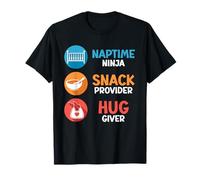Paternity NAPTIME NINJA SNACK PROVIDER HUG GIVER Soon-t T-Shirt