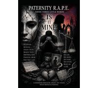 PATERNITY R.A.P.E.: Those Three Little Words