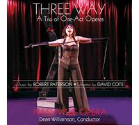 Paterson / Nashville Opera / Williamson - Three Way