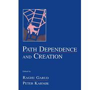 Path Dependence And Creation (Organization and Management Series)