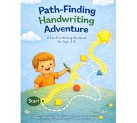 Path-Finding Handwriting Adventure: A Fun Pre-Writing Workbook for Ages 3-5