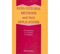 Path Integral Methods And Their Applications