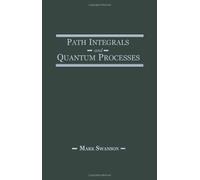 Path Integrals and Quantum Processes