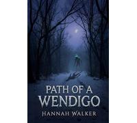 Path of a Wendigo