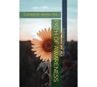PATH OF AWARENESS: Complete works Vol. I (Cammino di Consapevolezza)