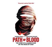 Path of Blood: The Story of Al Qaeda's War on Saudi Arabia