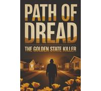 Path of Dread: The Golden State Killer