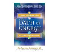[Path of Energy: Awaken Your Personal Power and Expand Your Consciousness] (By: Synthia Andrews) [published: June, 2011]