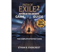 PATH OF EXILE 2 RETURN OF THE ANCIENTS GAME GUIDE: THE UPDATED 2026 STRATEGY GUIDE