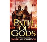 Path of Gods: The Valhalla Saga Book III