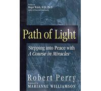 Path of Light: Stepping into Peace with 'A Course in Miracles'