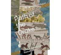 Path of the Drake: Symbolic Reading in the Bayeux Tapestry