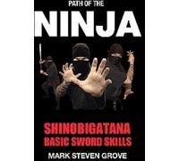 Path Of The Ninja: Shinobigatana Basic Sword Skills [DVD]