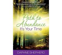 Path to Abundance: ~ It's Your Time