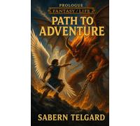 Path to Adventure: Fantasy/Life Prologue