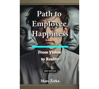 Path To Employee Happiness - From Vision To Reality