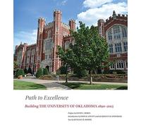 Path to Excellence: Building the University of Oklahoma, 1890-2015