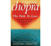 Path To Love: Spiritual Lessons for Creating the Love You Need