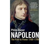 Path to Power 1769 - 1799 (v. 1) (Napoleon)