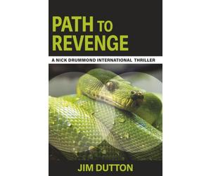 Path to Revenge: 2 (A Nick Drummond International Thriller)