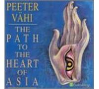 Path to the Heart of Asia by Peter Vahi (2000-08-29)