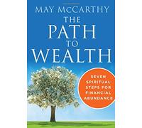 Path to Wealth: Seven Spiritual Steps for Financial Abundance