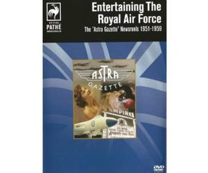 Pathe Collection - Entertaining The RAF -The Astra Gazette Newsreels 1951-1959 [DVD]