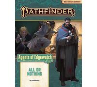 Pathfinder Adventure Path: All or Nothing (Agents of Edgewatch 3 of 6) (P2) (Pathfinder, 159) (PATHFINDER ADV PATH AGENTS EDGEWATCH (P2))