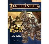 Pathfinder Adventure Path: All or Nothing (Agents of Edgewatch 3 of 6) (P2) (Pathfinder, 159) (PATHFINDER ADV PATH AGENTS EDGEWATCH (P2))