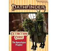 Pathfinder Adventure Path: The Apocalypse Prophet (Extinction Curse 6 of 6) (P2): The Apocalypse Prophet P2 (PATHFINDER ADV PATH EXTINCTION CURSE (P2))