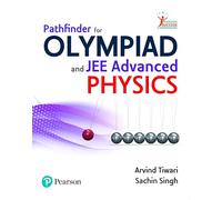 Pathfinder For Olympiad And Jee (Advanced) Physics