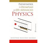 Pathfinder for Olympiad and JEE Advanced Physics