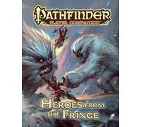 Pathfinder Player Companion: Heroes from the Fringe