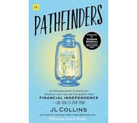Pathfinders: Extraordinary stories of people like you on the quest for financial independence - and how to join them!