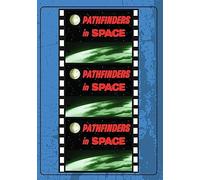 PATHFINDERS IN SPACE