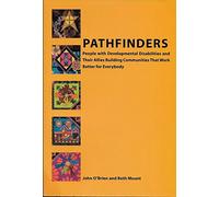 PATHFINDERS People with Developmental Disabilities and Their Allies Building Communities That Work Better for Everybody