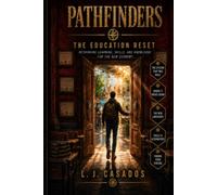 Pathfinders: The Education Reset: Rethinking Learning, Skills, and Knowledge for the New Economy