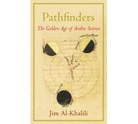 Pathfinders: The Golden Age of Arabic Science