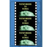 PATHFINDERS TO VENUS
