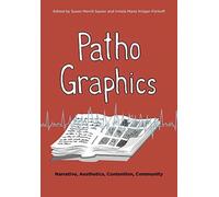 PathoGraphics : Narrative, Aesthetics, Contention, Community