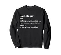 Pathologist Job Title Definition Funny Pathology Sweatshirt